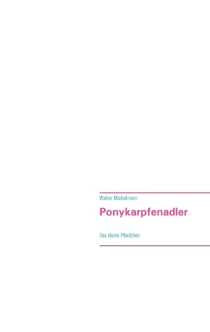 Ponykarpfenadler von Michelmann,  Walter