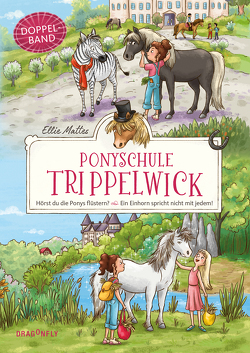 Ponyschule Trippelwick Doppelband (Enthält die Bände 1: Hörst du die Ponys flüstern? / 2: Ein Einhorn spricht nicht mit jedem) von Lauber,  Larisa, Mattes,  Ellie