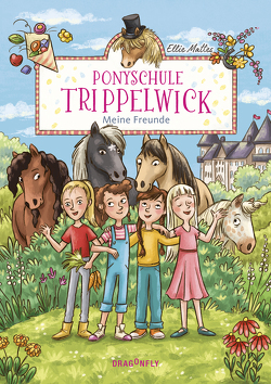 Ponyschule Trippelwick – Meine Freunde von Lauber,  Larisa, Mattes,  Ellie