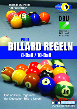 Pool Billard Regeln 8-Ball/10-Ball von Huber,  Andreas, Overbeck,  Thomas