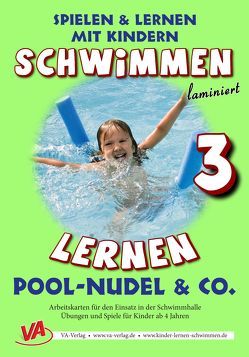 Schwimmen lernen 3: Pool-Nudel, laminiert von Aretz,  Veronika