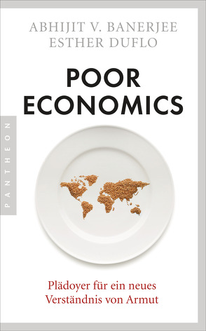 Poor Economics von Banerjee,  Abhijit V., Duflo,  Esther, Warmuth,  Susanne