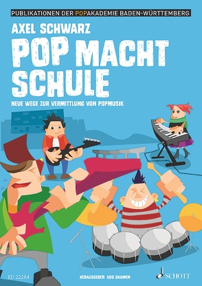 Pop macht Schule von Albrecht,  Danijela, Cvetko,  Alexander J., Dahmen,  Udo, Galliou,  Catherine, Schwarz,  Axel
