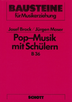 Pop-Musik mit Schülern von Brock,  Josef, Moser,  Jürgen
