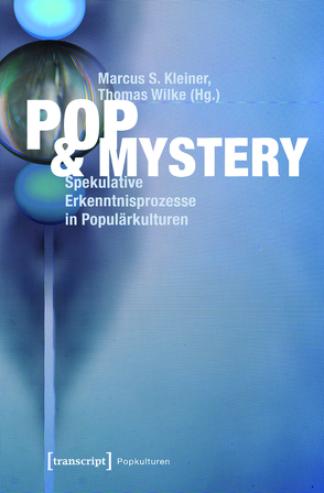 Pop & Mystery von Kleiner,  Marcus S., Wilke,  Thomas