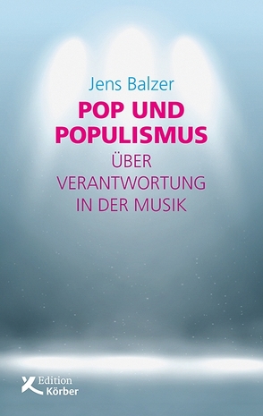 Pop und Populismus von Balzer,  Jens