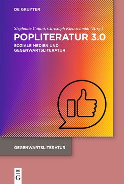 Popliteratur 3.0 von Catani,  Stephanie, Kleinschmidt,  Christoph