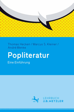 Popliteratur von Hecken,  Thomas, Kleiner,  Marcus S., Menke,  André