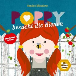 Poppy besucht die Bienen von Minnieur,  Sandra