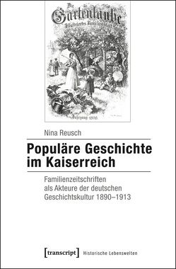 Populäre Geschichte im Kaiserreich von Reusch,  Nina