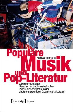 Populäre Musik und Pop-Literatur von Tillmann,  Markus