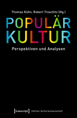Populärkultur von Kuehn,  Thomas, Troschitz,  Robert