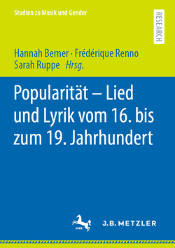 Popularität – Lied und Lyrik vom 16. bis zum 19. Jahrhundert von Berner,  Hannah, Renno,  Frederique, Ruppe,  Sarah
