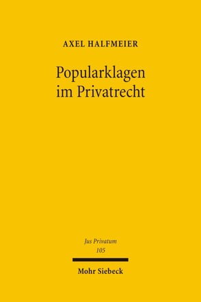 Popularklagen im Privatrecht von Halfmeier,  Axel