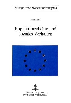 Populationsdichte und soziales Verhalten von Kälin,  Karl