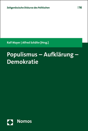 Populismus – Aufklärung – Demokratie von Mayer,  Ralf, Schäfer,  Alfred