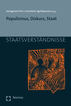 Populismus, Diskurs, Staat von Agridopoulos,  Aristotelis, Kim,  Seongcheol