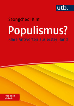 Populismus? Frag doch einfach! von Kim,  Seongcheol