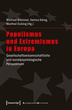Populismus und Extremismus in Europa von Brömmel,  Winfried, König,  Helmut, Sicking,  Manfred