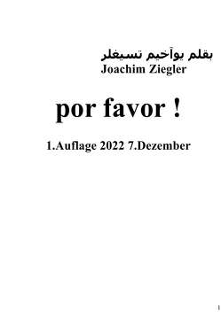 por favor ! 1.Auflage 2022 7.Dezember von Ziegler,  Joachim
