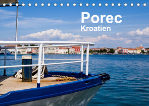 Porec, Kroatien (Tischkalender 2023 DIN A5 quer) von Berger,  Uwe
