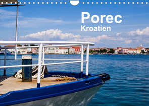 Porec, Kroatien (Wandkalender 2023 DIN A4 quer) von Berger,  Uwe