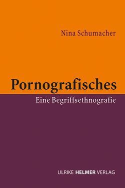 Pornografisches von Schumacher,  Nina