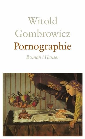 Pornographie von Gombrowicz,  Witold, Schmidgall,  Renate, Tiel,  Walter, Vad,  Poul