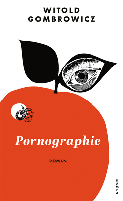 Pornographie von Gombrowicz,  Witold, Schmidgall,  Renate