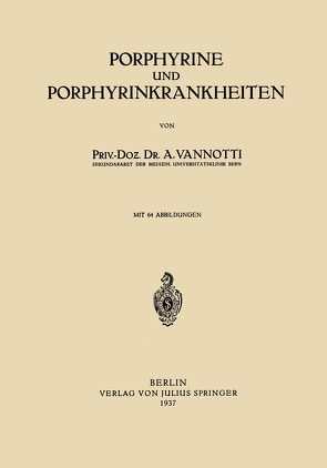 Porphyrine und Porphyrinkrankheiten von Vannotti,  Alfredo