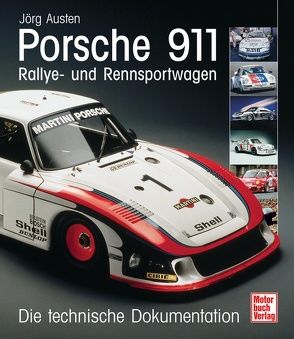 Porsche 911 – Rallye- und Rennsportwagen von Austen,  Jörg