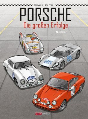 Porsche – Die großen Erfolge Band 1 von Bernard,  Denis, Roussel,  Johannes, Scherer,  Frederik
