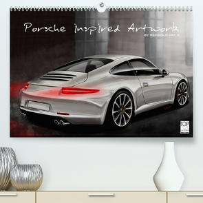 Porsche inspired Artwork by Reinhold Art´s (Premium, hochwertiger DIN A2 Wandkalender 2023, Kunstdruck in Hochglanz) von Autodisegno,  Reinhold
