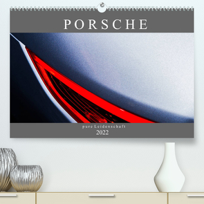 Porsche – pure Leidenschaft (Premium, hochwertiger DIN A2 Wandkalender 2022, Kunstdruck in Hochglanz) von Schürholz,  Peter