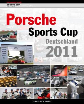 Porsche Sports Cup Deutschland 2011 von Upietz,  Tim, Upietz,  Ulli