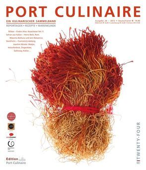 PORT CULINAIRE TWENTY-FOUR von Atxa,  Eneko, Beck,  Heinz, Bottura,  Massimo, Kornmayer,  Evert, Ruhl,  Thomas, Sackmann,  Jörg, Wissler,  Joachim