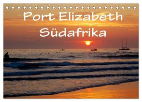 Port Elizabeth – Südafrika – Impressionen einer Stadt in Bildern (Tischkalender 2024 DIN A5 quer), CALVENDO Monatskalender von van Wyk - www.germanpix.net,  Anke