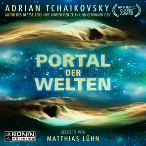 Portal der Welten von Holicki,  Irene, Lühn,  Matthias, Tchaikovsky,  Adrian