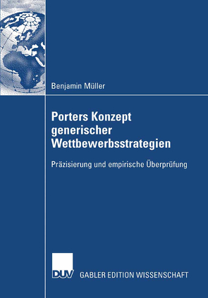Porters Konzept generischer Wettbewerbsstrategien von Kühn,  Prof. Dr. Richard, Müller,  Benjamin