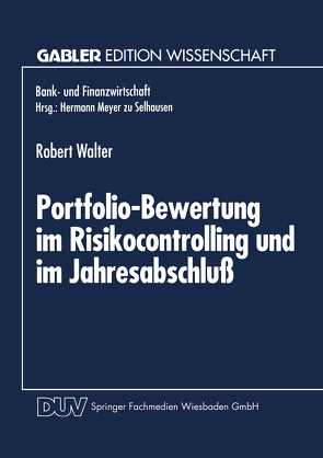 Portfolio-Bewertung im Risikocontrolling und im Jahresabschluß von Walter,  Robert