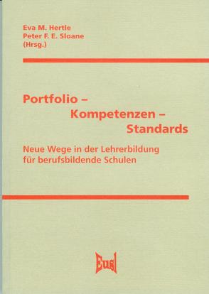 Portfolio – Kompetenzen – Standards von Hertle,  Eva M., Sloane,  Peter F