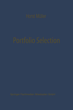 Portfolio Selection als Entscheidungsmodell deutscher Investmentgesellschaften von Mueller,  Horst