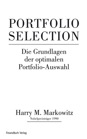 Portfolio Selection von M.,  Markowitz Harry