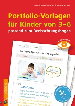 Portfolio-Vorlagen für Kinder von 3–6 – passend zum Beobachtungsbogen von Gerhardt,  Diana A., Schlaaf-Kirschner,  Kornelia