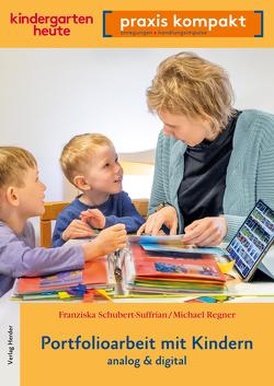 Portfolioarbeit mit Kindern von Regner,  Michael, Schubert-Suffrian,  Franziska