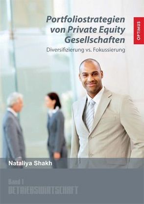 Portfoliostrategien der Private Equity Gesellschaften von Shakh,  Nataliya