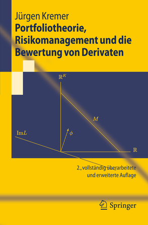 Portfoliotheorie, Risikomanagement und die Bewertung von Derivaten von Kremer,  Jürgen