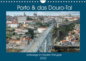 Porto & das Douro-Tal (Wandkalender 2022 DIN A4 quer) von Brehm - frankolor.de,  Frank
