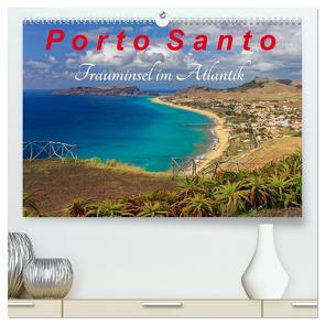 Porto Santo Trauminsel im Atlantik (hochwertiger Premium Wandkalender 2024 DIN A2 quer), Kunstdruck in Hochglanz von Lielischkies,  Klaus