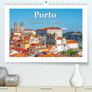 Porto – Stadt am Rio Douro (Premium, hochwertiger DIN A2 Wandkalender 2023, Kunstdruck in Hochglanz) von Schwarze,  Nina